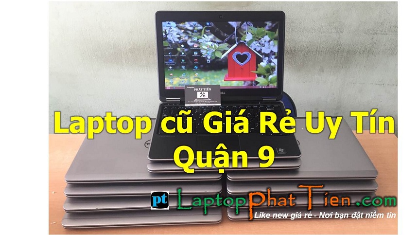 Địa chỉ cửa hàng mua bán laptop cũ Giá Rẻ Uy Tín quận 9 tphcm