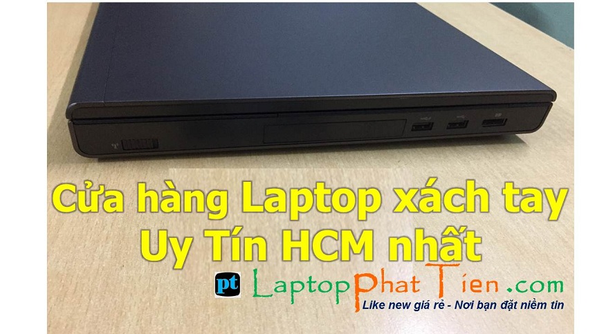 Laptop xách tay tphcm uy tín Phát Tiến | Laptop xách tay tphcm giá rẻ